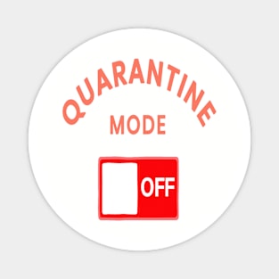 Quarantine mode off Magnet